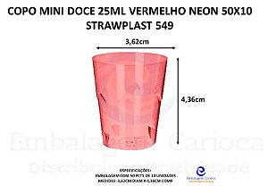 COPO MINI DOCE 25ML VERMELHO NEON 50X10 STRAWPLAST 549