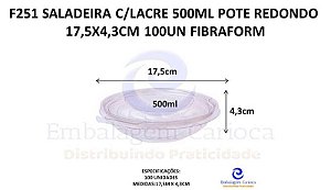 F251 SALADEIRA C/LACRE 500ML POTE REDONDO 17,5X4,3CM 100UN FIBRAFORM