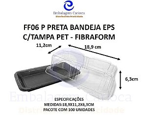 FF06 P PRETA BANDEJA EPS FIBRAFORM 18,9X11,2X6,3CM C/TAMPA PET CX100UN