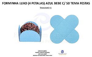FORMINHA LUXO (4 PETALAS) G AZUL BEBE C/ 50 TEMA FESTAS