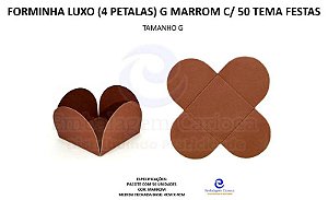 FORMINHA LUXO (4 PETALAS) G MARROM C/ 50 TEMA FESTAS