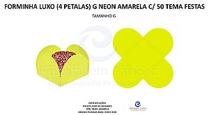 FORMINHA LUXO (4 PETALAS) G NEON AMARELA C/ 50 TEMA FESTAS