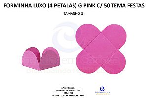 FORMINHA LUXO (4 PETALAS) G PINK C/ 50 TEMA FESTAS