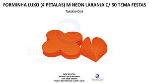 FORMINHA LUXO (4 PETALAS) M NEON LARANJA C/ 50 TEMA FESTAS