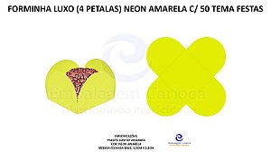 FORMINHA LUXO (4 PETALAS) P NEON AMARELA C/ 50 TEMA FESTAS