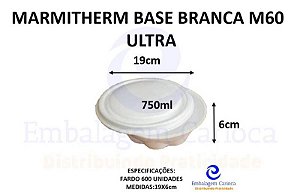 MARMITHERM BASE REDONDA BRANCA M60 FD/600 ULTRA 19X6,0 750ML