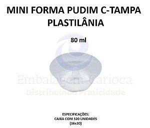 MINI FORMA PUDIM 80ML C/ TAMPA 16X20 PLASTILANIA