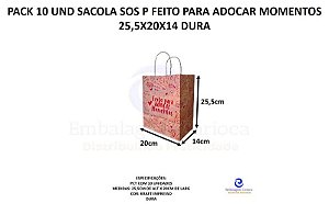 PACK 10 UND SACOLA (SOS) FEITO PARA ADOCAR MOMENTOS P 25,5X20X14 DURA