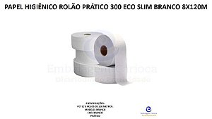 PAPEL HIGIENICO ROLAO PRATICO 300 ECO SLIM BRANCO 8X120M