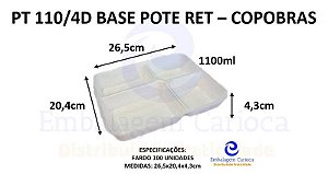 PT 110/4D BASE POTE RET FD 4 DIVISORIAS FD/100 COPOBRAS 26,5X20,4,2X4,3 1100ML