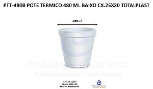PTT-480B POTE TERMICO 480 ML BAIXO CX.25X20 TOTALPLAST
