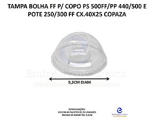 TAMPA BOLHA FF P/ COPO PS 500FF/PP 440/500 E POTE 250/300 FF CX.40X25 COPAZA