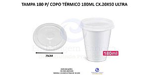 TAMPA PP 180  P/ COPO TERMICO 180ML CX.20X50 ULTRA