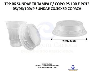 TPP 06 SUNDAE TR TAMPA P/ COPO PS 100 E POTE 03/06/100/P SUNDAE CX.30X50 COPAZA