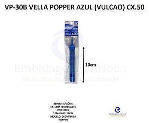 VP-30B VELLA POPPER AZUL (VELA VULCAO) CX.50
