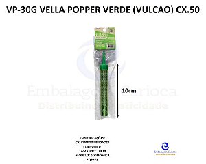 VP-30G VELLA POPPER VERDE (VELA VULCAO) CX.50