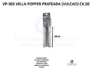 VP-30S VELLA POPPER PRATEADA (VELA VULCAO) CX.50
