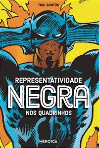 Representatividade Negra nos Quadrinhos