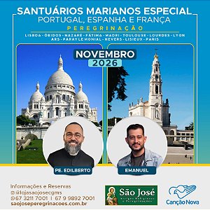 Santuários Marianos Especial - Portugal, Espanha e França - Novembro 2026