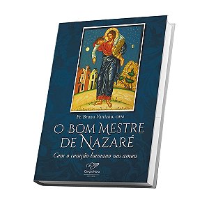 Livro O Bom Mestre de Nazaré - Com Coração Humano Nos Amou