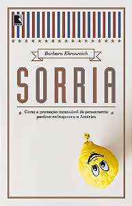Livro Sorria, De Ehrenreich, Barbara. Editora Record Ltda., Capa Mole (2013)