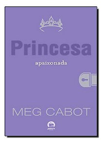 Princesa Apaixonada (vol. 3 O Diário Da Princesa), De Meg Cabot. Editora Galera Em Português