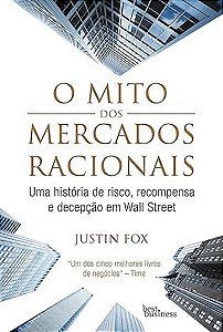 O Mito Dos Mercados Racionais
