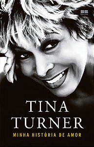 Minha Historia De Amor - Best Seller, De Tina Turner. Editora Ed Best Seller Ltda, Capa Mole, Edição 1 Em Português