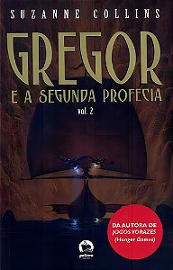 Livro Gregor: E A Segunda Profecia (vol. 2), De Collins, Suzanne. Editora Galera, Capa Mole (2010)