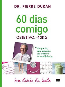 Livro 60 Dias Comigo, De Dukan, Pierre. Editora Best Seller Ltda, Capa Mole (2014)