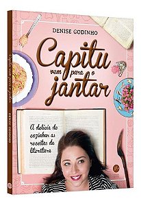 Capitu Vem Para O Jantar