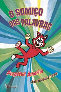 O sumiço das palavras - Perpétua Amorim