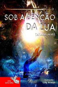 Sob a bênção da Lua - Tatiana Alves