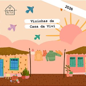 VIZINHAS DA CASA | EDIÇÃO 2026