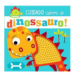 Cuidado com o Dinossauro Livro Sensorial Educativo
