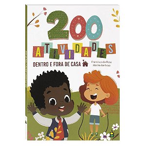 200 Atividades Dentro e Fora de Casa Livro Infantil