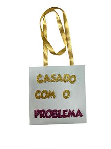Plaquinha - CASADO COM O PROBLEMA