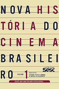 NOVA HISTÓRIA DO CINEMA BRASILEIRO I