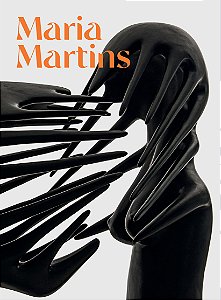 MARIA MARTINS: TROPICAL FICTIONS [ENGLISH]
