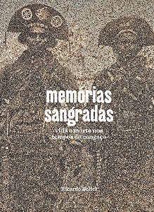 MEMÓRIAS SANGRADAS: VIDA E MORTE NOS TEMPOS DO CANGAÇO