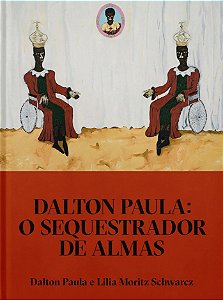 DALTON PAULA: O SEQUESTRADOR DE ALMAS
