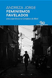 FEMINISMOS FAVELADOS: UMA EXPERIÊNCIA NO COMPLEXO DA MARÉ