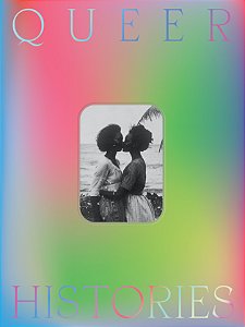 QUEER HISTORIES