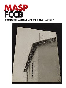 MASP FCCB - COLEÇÃO MUSEU DE ARTE DE SÃO PAULO FOTO CINE CLUBE BANDEIRANTE