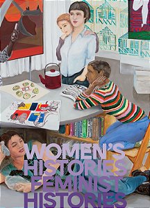 WOMEN'S HISTORIES, FEMINIST HISTORIES