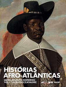 HISTÓRIAS AFRO-ATLÂNTICAS: VOL. 1 CATÁLOGO