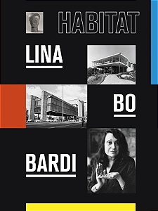 LINA BO BARDI: HABITAT [PORTUGUÊS]