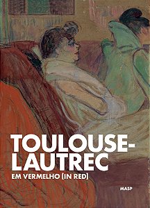 TOULOUSE-LAUTREC EM VERMELHO