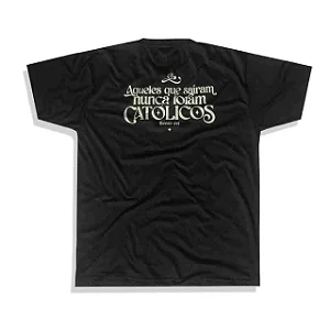 CAMISETA NUNCA FORAM CATÓLICOS