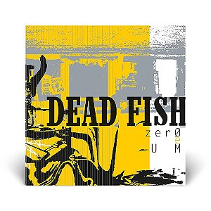LP Dead Fish - Zero e um